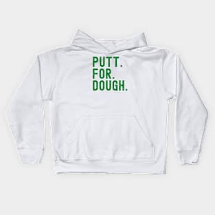 Putt for Dough Kids Hoodie